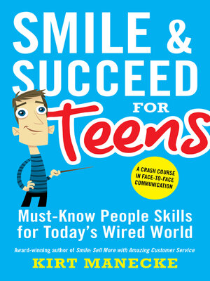 cover image of Smile & Succeed for Teens: Must-Know People Skills for Today's Wired World